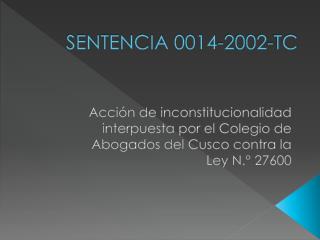 SENTENCIA 0014-2002-TC