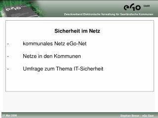 Sicherheit im Netz 	kommunales Netz eGo-Net 	Netze in den Kommunen