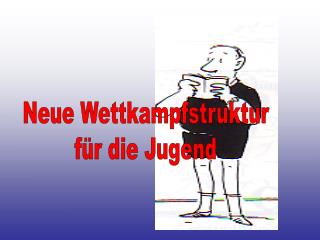 Neue Wettkampfstruktur für die Jugend