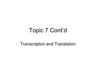 Topic 7 Cont’d