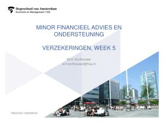 Minor Financieel advies en ondersteuning Verzekeringen, week 5