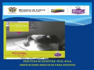 Prácticas de ESCRITURA en el aula. Orientaciones didácticas para docentes