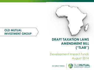 DRAFT TAXATION LAWS AMENDMENT BILL (“TLAB”)