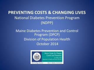 PREVENTING COSTS &amp; CHANGING LIVES National Diabetes Prevention Program (NDPP)