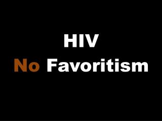 HIV No Favoritism