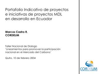 Portafolio Indicativo de proyectos e iniciativas de proyectos MDL en desarrollo en Ecuador