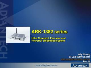 ARK-1382 series Ultra Compact, Fan-less and Powerful embedded system