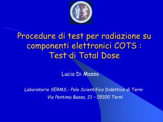 Procedure di test per radiazione su componenti elettronici COTS : Test di Total Dose