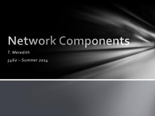 Network Components