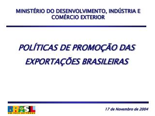 MINISTÉRIO DO DESENVOLVIMENTO, INDÚSTRIA E COMÉRCIO EXTERIOR