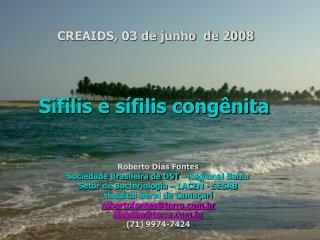 Roberto Dias Fontes Sociedade Brasileira de DST – Regional Bahia