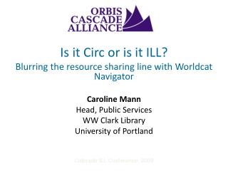 Is it Circ or is it ILL? Blurring the resource sharing line with Worldcat Navigator