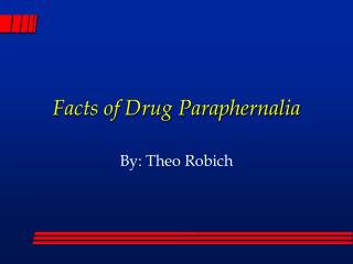 Facts of Drug Paraphernalia