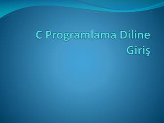 C Programlama Diline Giriş
