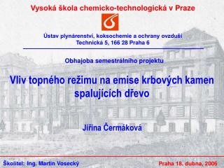 Vysoká škola chemicko-technologická v Praze Ústav plynárenství, koksochemie a ochrany ovzduší