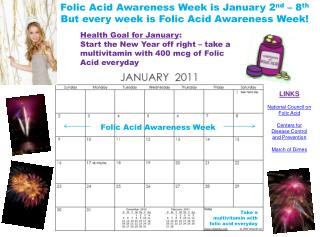 Folic Acid Awareness Week is January 2 nd – 8 th But every week is Folic Acid Awareness Week!