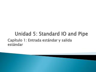 Unidad 5: Standard IO and Pipe