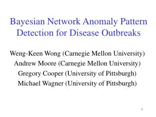 Bayesian Network Anomaly Pattern Detection for Disease Outbreaks