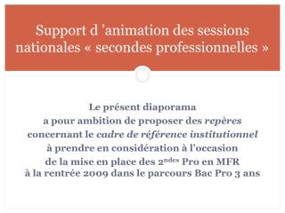 Support d ’animation des sessions nationales « secondes professionnelles »