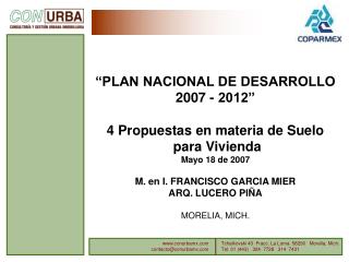 “PLAN NACIONAL DE DESARROLLO 2007 - 2012” 4 Propuestas en materia de Suelo para Vivienda