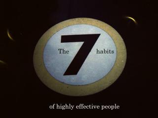 The habits of highly effective people