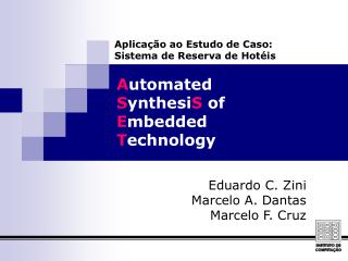 A utomated S ynthesi S of E mbedded T echnology