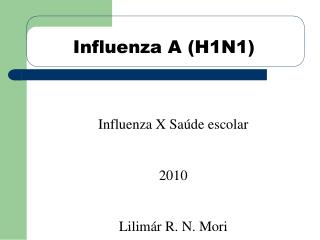 Influenza A (H1N1)