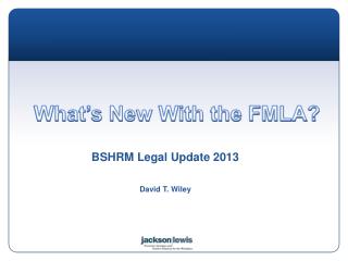 What’s New With the FMLA?