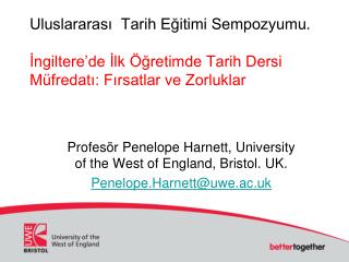 Pr ofesör Penelope Harnett, University of the West of England, Bristol. UK.