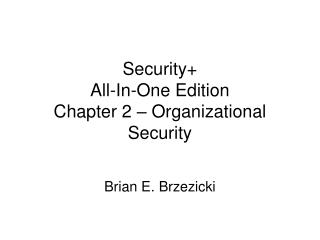 Security+ All-In-One Edition Chapter 2 – Organizational Security