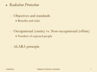 Radiation Protection Objectives and standards Benefits and risks