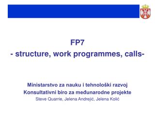 FP7 - structure, work programmes, calls - Ministarstvo za nauku i tehnološki razvoj