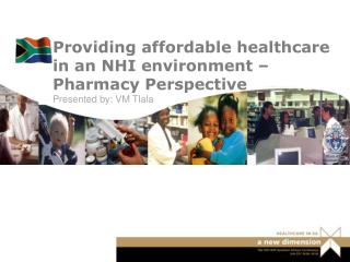 Providing affordable healthcare in an NHI environment – Pharmacy Perspective