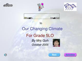 For Grade 5LO By Mrs Goh October 2005