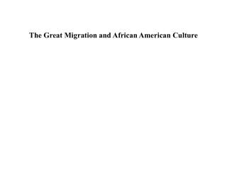 The Great Migration and African American Culture