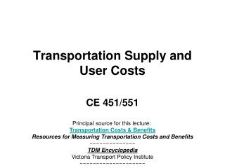 Transportation Supply and User Costs