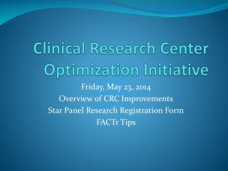 Clinical Research Center Optimization Initiative