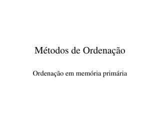 Métodos de Ordenação