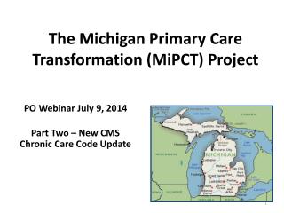 The Michigan Primary Care Transformation (MiPCT) Project