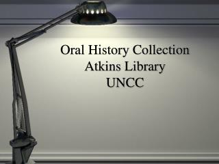 Oral History Collection Atkins Library UNCC