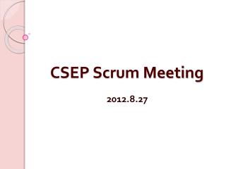 CSEP Scrum Meeting