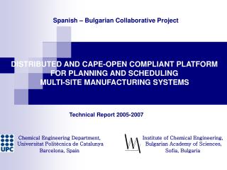 DISTRIBUTED AND CAPE-OPEN COMPLIANT PLATFORM FOR PLANNING AND SCHEDULING