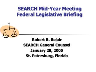 SEARCH Mid-Year Meeting Federal Legislative Briefing