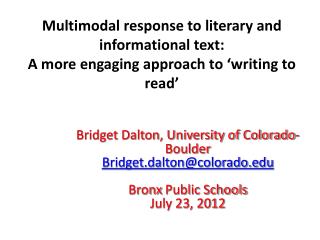 Bridget Dalton, University of Colorado-Boulder Bridget.dalton@colorado Bronx Public Schools