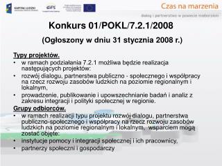 Konkurs 01/POKL/7.2.1/2008 (Ogłoszony w dniu 31 stycznia 2008 r.)