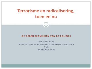 Terrorisme en radicalisering, toen en nu