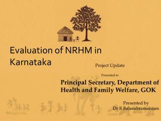 Evaluation of NRHM in Karnataka