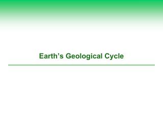 Earth’s Geological Cycle