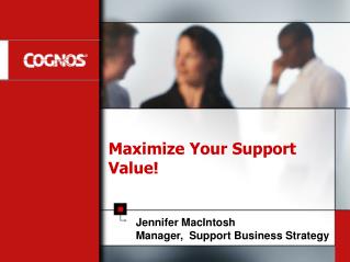 Maximize Your Support Value!