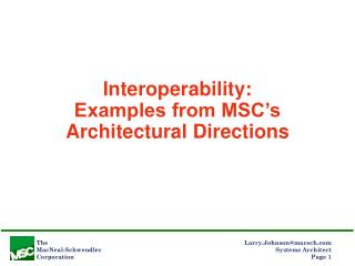 Interoperability: Examples from MSC’s Architectural Directions